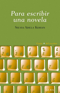 Para escribir una novela, de Silvia Adela Kohan