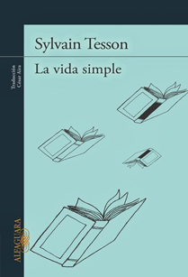 La vida simple de Sylvain Tesson