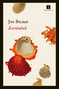 'Estrómboli', de Jon Bilbao
