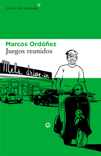 'Juegos reunidos', de Marcos Ordóñez