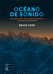 'Océano de sonido', de David Toop