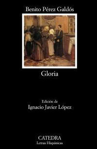 Crítica de Gloria, de Benito Pérez Galdós