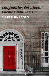 Las fuentes del afecto: Cuentos Dublineses de Maeve Brennan